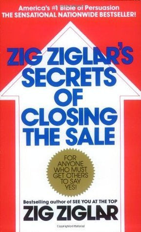 Zig Ziglar’s Secrets of Closing The Sale