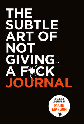 The Subtle Art of Not Giving A Fuck Journal