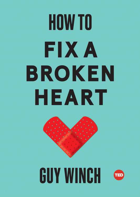 How To Fix a Broken Heart