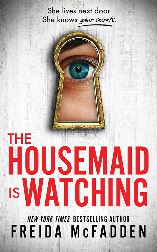 The HouseMaid is Watching